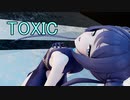 【MMD・HD60】Toxic ～ キサキ【ブルアカ】