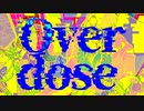 Overdose 歌ってラップしてみた。