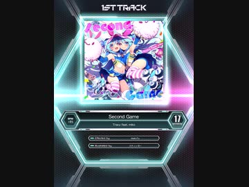 SDVX_Ⅵ】Second Game [MXM 17] - ニコニコ動画
