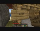 「マインクラフトで超大国の主になる（没タイトル）｛その４｝」part４