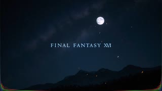 『FF16』を1ミリも知らない俺が実況プレイ