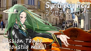 Synthetiq Roid feat. Saki AI “Passion Tango (Acoustiq mix)”