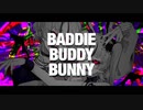 BADDIE BUDDY BUNNY -Rap arrange cover-【朱う斗】