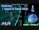 【ビートセイバー】Radiclaw - ‎Azazal & Paper Skies (Expert+ ranked ☆6.74)【A】