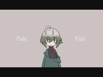 【形見彼世】MIMI『 Pale 』【UTAUカバー】