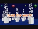 build the world / cosmos cell feat.Ryo