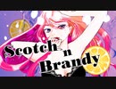 Scotch n Brandy /環ネコ feat. みぃわ＆キノ爺 [VocaDuo2023]