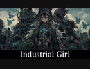 Industrial Girl　【BGM】