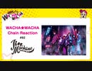 WACHA★WACHA Chain Reaction#83《Jin-Machine》