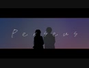Perseus/11番目と彗星に【ボカデュオ2023】