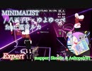 【ビートセイバー】MINIMALIST - 八王子P × ゆよゆっぺ feat. 巡音ルカ (Expert)【S】