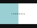 【歌うボイスロイド】Lambency【琴葉葵】