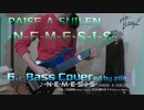 【ベース弾いてみた】-N-E-M-E-S-I-S-【バンドリ/RAISE A SUILEN】(full)