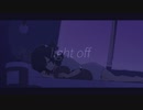 【ボカデュオ2023】Light off  / こわどり　feat.柑㟢 & 絆吻。
