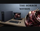 ホラーゲームと現実がリンクするホラーゲームがめちゃくちゃ怖かった…！【The Horror Within】