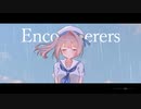 Encounterers(初音ミクver) 【ボカデュオ2023vv】