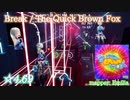 【ビートセイバー】Break - The Quick Brown Fox (Normal ranked ☆5.44)【S】