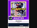 【譜面確認用】 deadeye MASTER 【チュウニズムNEW外部出力】