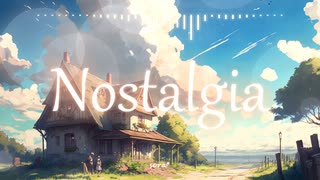 BGM - ほのぼのRPG、ノスタルジックに浸る夏「Nostalgia」【作業用、ロイヤリティフリー】