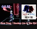 【ビートセイバー】Slow Drag - SMOKEY JOE & THE KID (Expert+ ranked ☆5.92)【A】