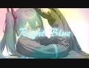 Right Blue - feat.初音ミク (prod.Klimlords)