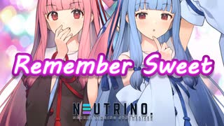 【NEUTRINOカバー】Remember Sweet /琴葉 茜・葵