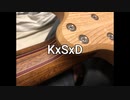 オリジナルソング「KxSxD」