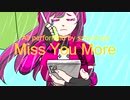 Miss You More