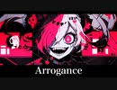 Arrogance　【BGM】