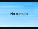 No camera