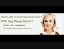 POF Age Range Stuck ? Dial 1-855-276-3666