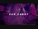 【歌ってみた】EAR CANDY/パナきゅん×seya sacai
