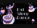 【転載】Eat Sleep Dance