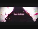 Magic Anthology / 正論××P feat. 巡音ルカ