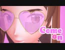 Come on / gohankk ft. Mai & Maki