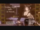 オリジナル曲「金曜の夜に映画を～Friday night with a movie～」