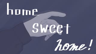 home sweet home ! / feat.初音ミク