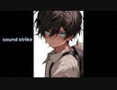 sound strike/知声 切ない系激しめﾒﾛｺｱｱﾆｿﾝにショタ声を合わせてみました。