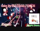 【ビートセイバー】Cake By The Ocean - DNCE (Expert)【S】