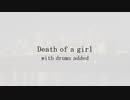 Death of a girl (with drums added)