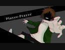 Player-Prayer / SajEst feat.初音ミク× IA