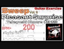 大村孝佳  ギターピッキング基礎練習 TAB Pleasant Surprise BPM200【キソレン kisoren Guitar Sweep Vol.8】