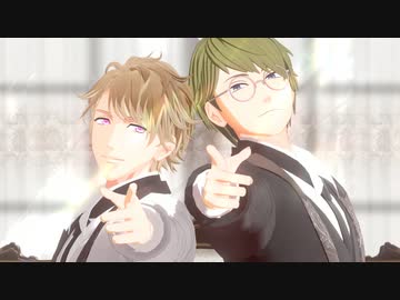 【MMDA3!】レゾンデイトル・カレイドスコウプ【卯木千景/茅ヶ崎至】