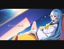 【yukimura】dream land  feat.重音テトSV