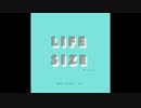 Life size(feat.初音ミク）