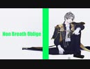 【MMD刀剣乱舞】ノンブレス・オブリージュ【16振】