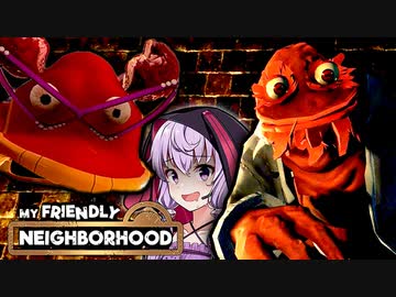 子供向け番組の人形たちが暴れまわるホラーゲーム_#4『My Friendly Neighborhood』【VOICEROID実況/結月ゆかり・紲星あかり】