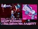 【ビートセイバー】NIGHT RUNNING - Shin Sakiura feat. AAAMYYY / BNA ビー・エヌ・エー (Expert)【A】