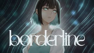 【ニコカラ】borderline / メガテラ・ゼロ【onvocal】