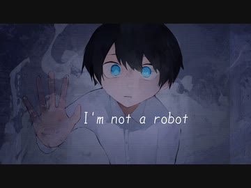 I'm not a robot /星界【Unreal Staff】